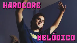 Hardcore Melódico Completo