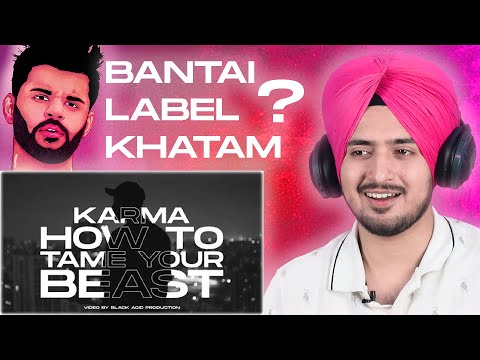 KARMA - HOW TO TAME YOUR BEAST | Reaction | Manpreet x khokhar