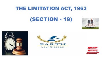 THE LIMITATION ACT, 1963 (SECTION - 19)