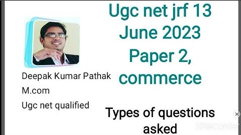 Ugc net jrf June 2023, paper 2 commerce, types of questions asked