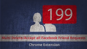 Multi Delete/Accept all Facebook Friend Requests One-click (Chrome Extension)