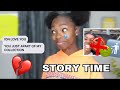 STORYTIME: THE TIME I GOT PLAYED!! must watch!!