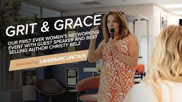 Grit & Grace, Our first ever Women’s networking event at Landmark Lincoln with speaker Christy Belz