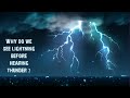 Why do we see lightning before hearing thunder?