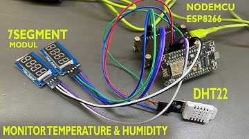 Monitor Suhu & Kelembaban 7Segment (Temperature & Humidity) Sensor DHT22 Nodemcu ESP8266