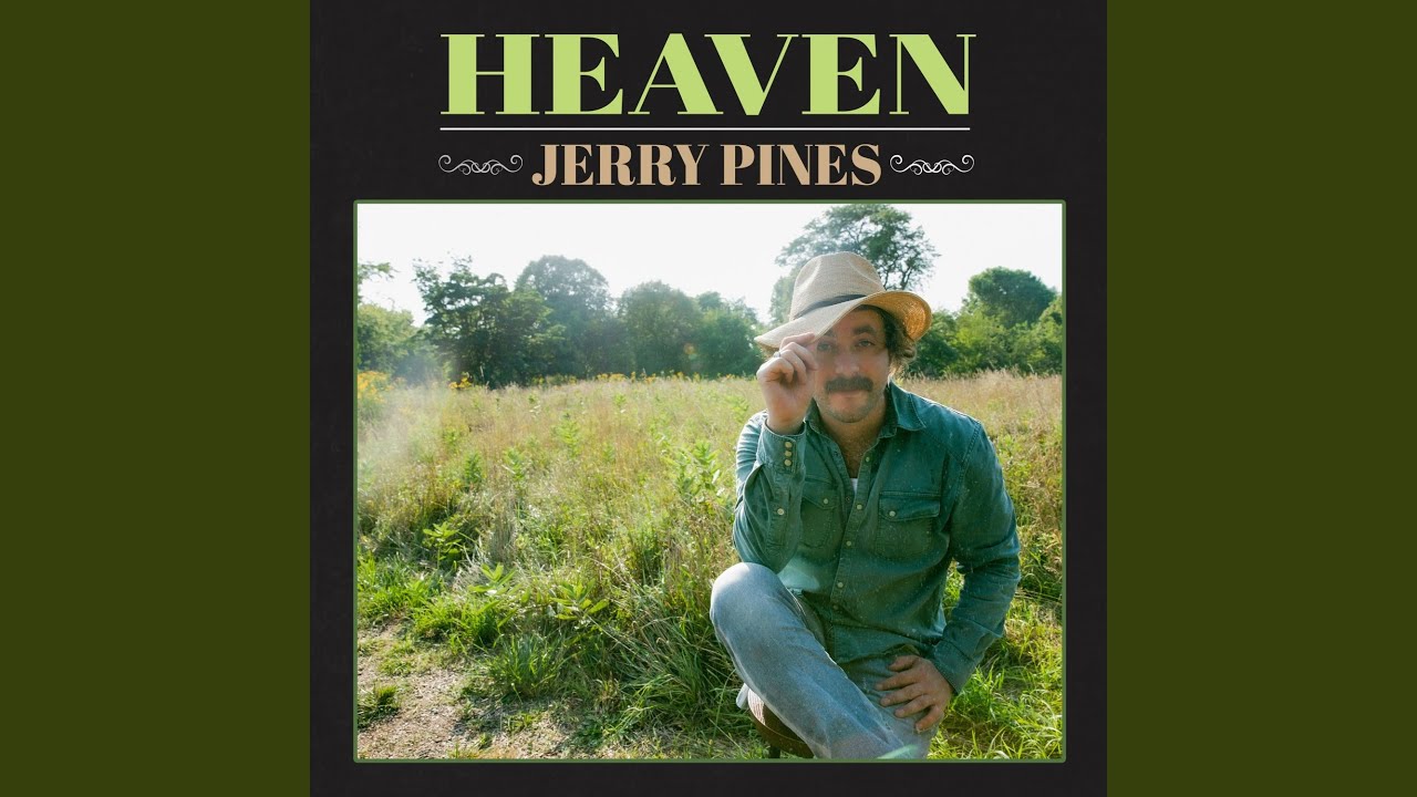 Jerry Pines “Heaven”- Folk romantico