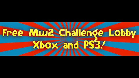 MW2 Challenge Lobby and Unlock All Free XBOX/PS3 (OPEN)!