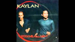 Kaylan - Rock Me All Night