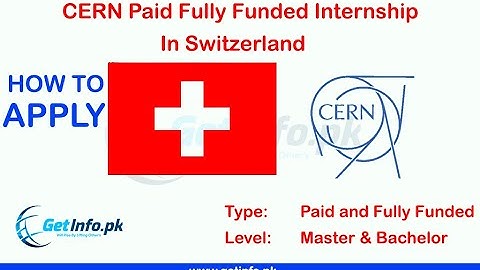How to apply for fully funded CERN paid internship program in Switzerland