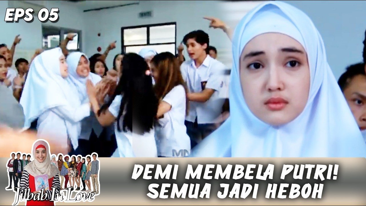 TAK TERIMA! DEMI PUTRI, KONFLIK LANGSUNG MEMANAS | JILBAB IN LOVE | EPS.5 (2/3)