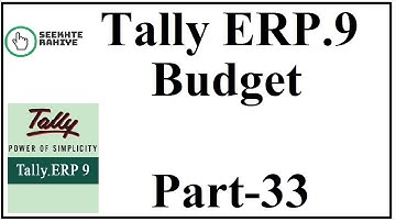 Tally.ERP 9 || Budget || Company Feature || Creation Of Budget || Seekhte Rahiye ||