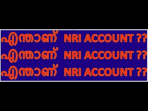 എന്താണ്  NRI ACCOUNT ??? NRI - NRE - NRO