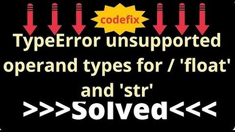 Understanding and Resolving TypeError: Unsupported Operand Types for Division Floats and Strings