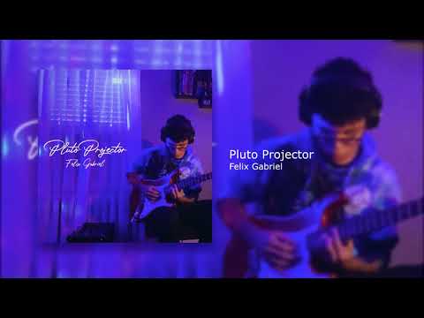 Pluto Projector - Felix Gabriel (Official Cover Audio)