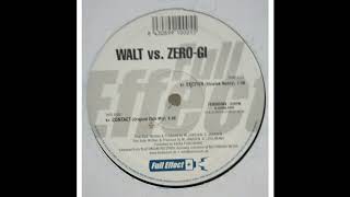 Walt Vs Zero-Gi - Contact (Original Club Mix) 2001