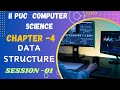 CS-II PUC -CHAPTER- 04/ DATA STRUCTURE /INTRODUCTION, TYPES OF  SESSION-01 #puc  #datastructures