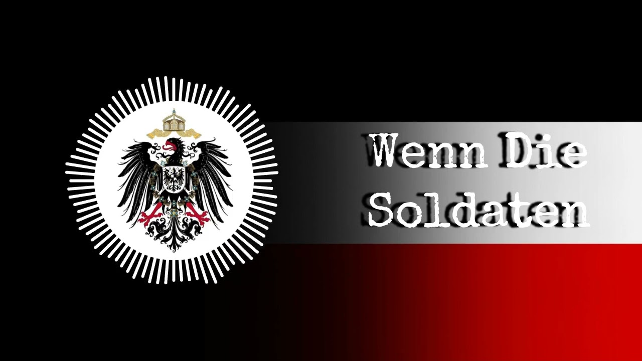 Wenn Die Soldaten - German Folk Song