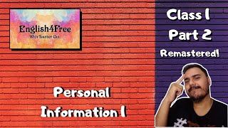 Class 1 Part 2 - Personal Information 1 (REMASTERED)