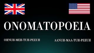 How to Pronounce 'Onomatopoeia' Correctly: UK vs USA (Linguistics Term)