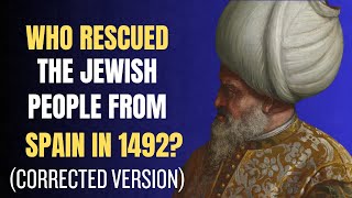 Which Ruler Rescued Jewish People from Spain in 1492? (Corrected)