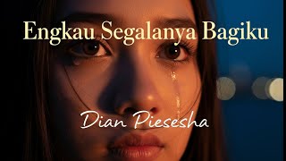 Engkau Segalanya Bagiku  Dian Piesesha cover  Tembang Kenangan Indonesia  Lagu Lawas Nostalgia