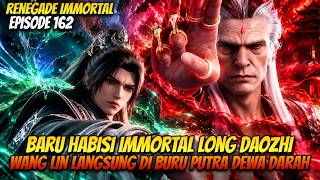 WANG LIN DIBURU PUTRA DEWA DARAH! | Alur cerita Renegade Immortal EP 162
