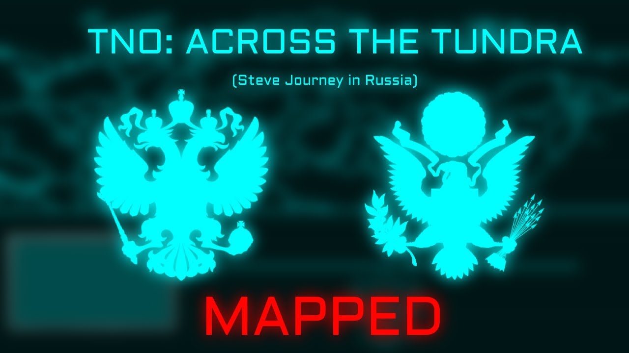 [TNO] Across the Tundra (Steve’s Journey in Russia): MAPPED
