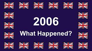 What Happened 2006 ? in English 🇬🇧 [HISTORY SUMMARIZED]