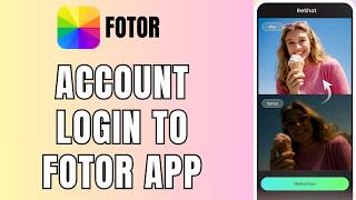 How to Login Account in Fotor App 2026? screenshot 5