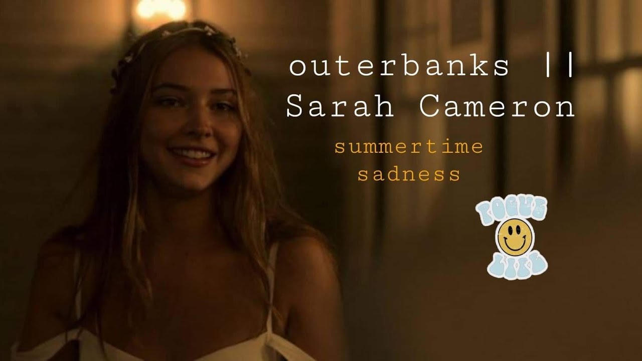 outerbanks Sarah cameron Summertime sadness YouTube