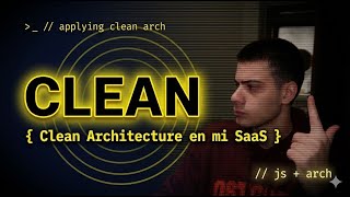 Aplicando Clean Architecture en mi SaaS de JavaScript