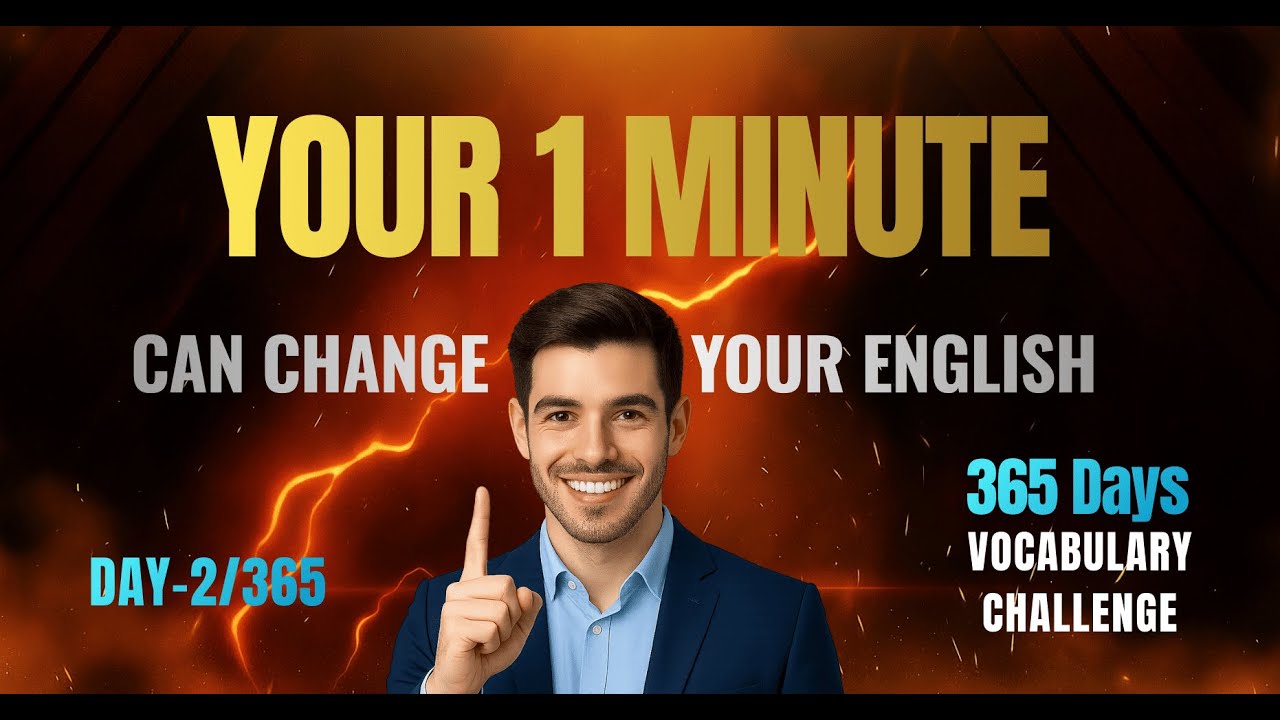 Day 2/365 English Vocabulary Challenge