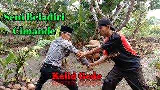 Seni Beladiri Cimande,Kelid Gede||Abah Ma'Mun