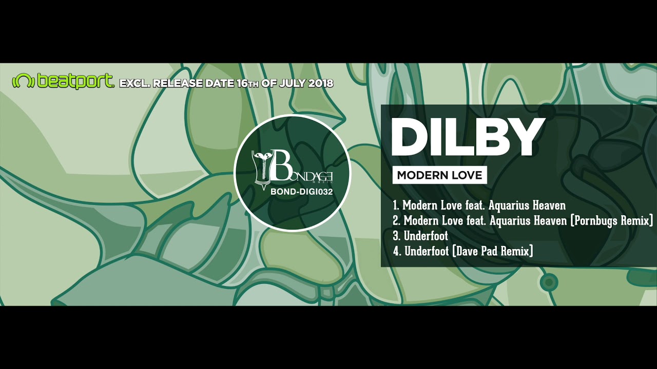 Dilby - Modern Love feat. Aquarius Heaven // Bondage-Music (BOND-DIGI032)
