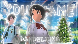 your Name Amv  Dandelions christmas Special Anime Edit  blurr