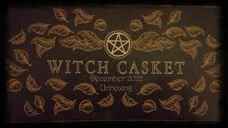 Unboxing the December 2022 Witch Casket