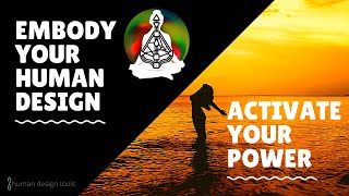 Embody Your Human Design Type & Activate Your Power