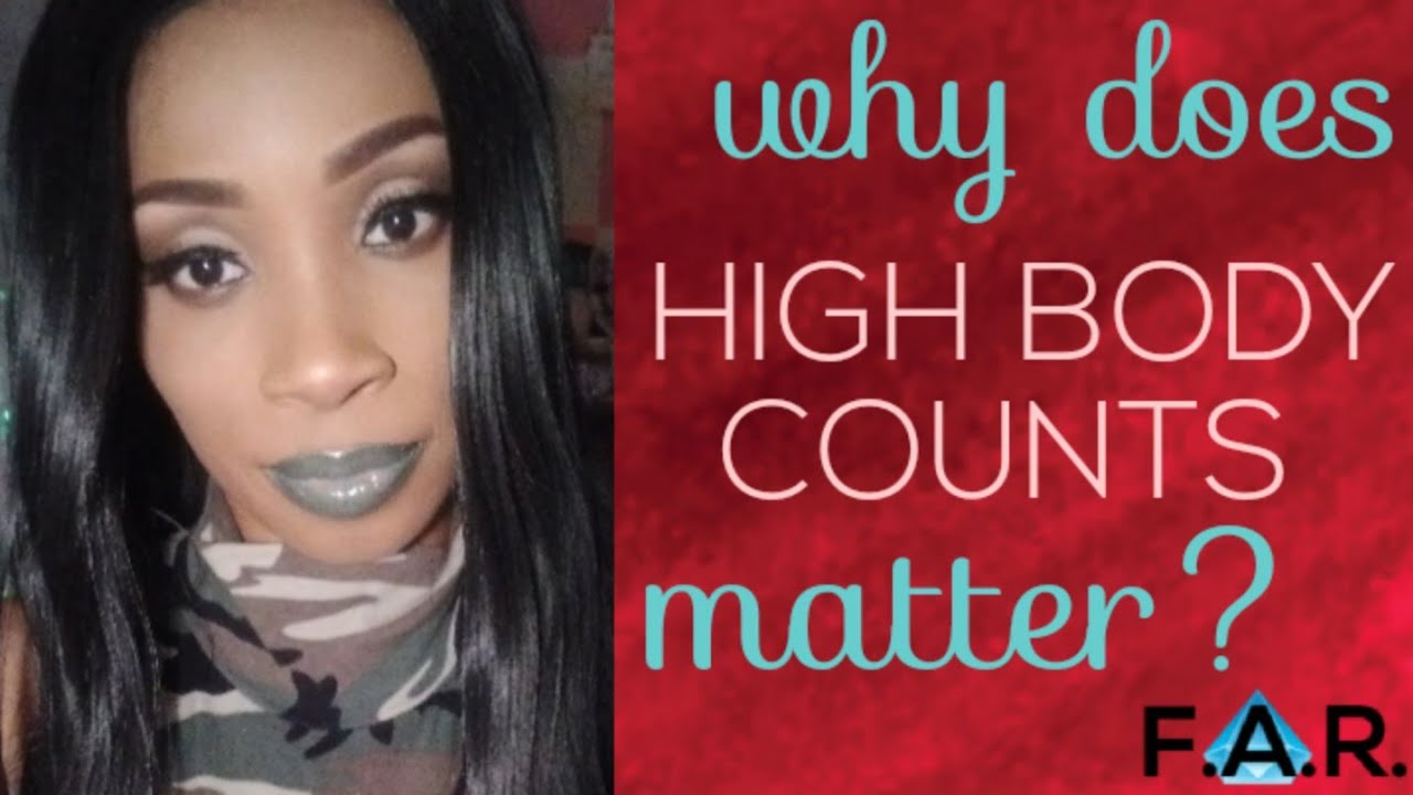 Why Does A High Body Count Matter? 💎 QueensofVirtue YouTube
