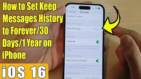 iOS 16: How to Set Keep Messages History to Forever/30 Days/1 Year on iPhone