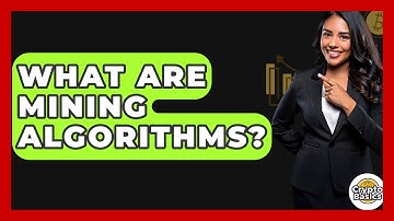 What Are Mining Algorithms? - CryptoBasics360.com