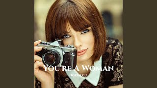 You're A Woman - Nostalgia