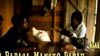 ALAH BAPAGA MANGKO KA PATAH.avi