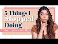 5 Things I STOPPED Doing to Improve My Skin
