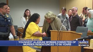 Judge resentences youngest Alaskan woman to be convicted of murder to 60 years