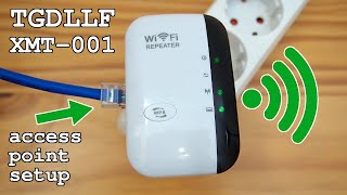 TGDLLF XMT-001 Wi-Fi extender N300 • Access point mode setup and test