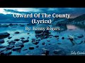 Kenny rogers  coward of the county lyrics