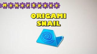 MAKERSPACE: Origami Snail | OWL Magazine