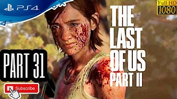 THE LAST OF US 2 ENDING Gameplay Walkthrough Part 31 [1080p PS4 ] - No Commentary
