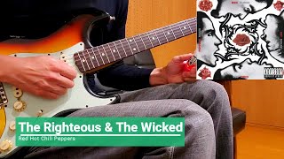 The Righteous &amp; The Wicked Red Hot Chili Peppers Guitar Cover