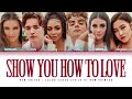 Now United - “Show You How To Love” | Color Coded Lyrics